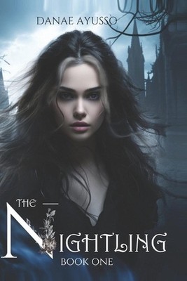 The Nightling: The Darkness Within by Danae Ayusso Paperback Book