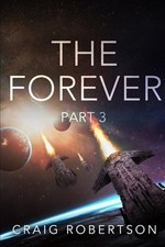The Forever, Part 3: The Forever Series Books 5 & 6 by Robertson, Craig, Like...