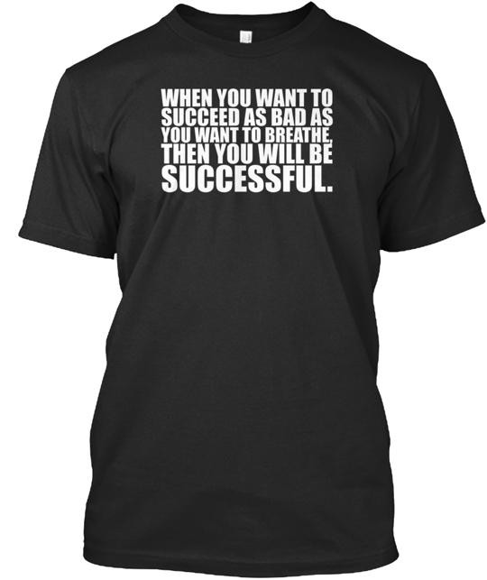When You Want To Eric Thomas Gym Motivat T-Shirt Made in the USA Size S to 5XL