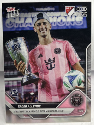 Tadeo Allende 2025 Topps Now MLS Cup Hat-Trick RC #136 - Inter Miami FC - SP/409