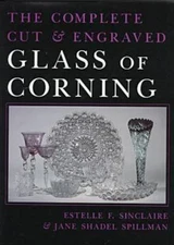 Complete Cut & Engraved Glass of Corning by Spillman & Sinclaire; 1997 HC VG