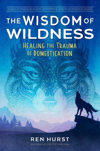 The Wisdom of Wildness Format: General/trade