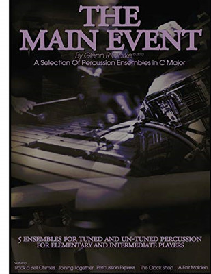 The Main Event Book 2: 5 Percussion Ensembles in C Majo - Paperback NEW Clarke,