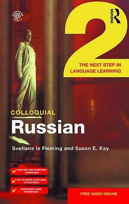 Colloquial Russian 2: The Next Step in Language Learning (Colloquial 2) by 