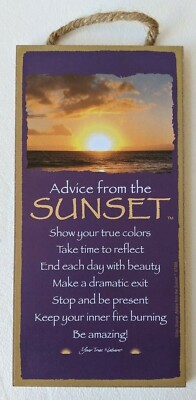 Advice From The Sunset Sign 10'' x 5'' Your True Nature NEW Home Decor