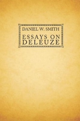 Daniel W Smith Essays on Deleuze (Paperback)
