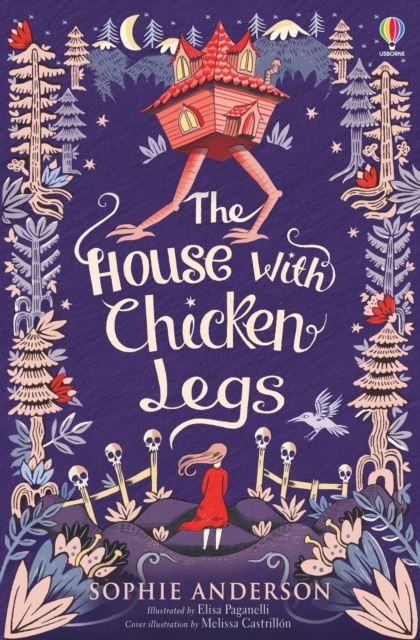 The House with Chicken Legs by Sophie Anderson Paperback