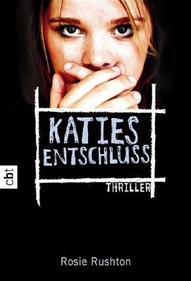 Katies Entschluss Rushton, Rosie und Sabine Hedinger:
