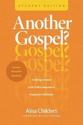 Another Gospel? Student Edition, Alisa Childers,