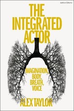 The Integrated Actor by Alex Taylor - 9781350441330