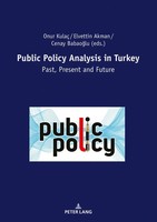 Public Policy Analysis In Turkey | Onur Kulaç (U. A.) | Past, Present And Future