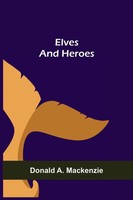 Donald A. Mackenzie | Elves And Heroes | Taschenbuch | Englisch (2021)