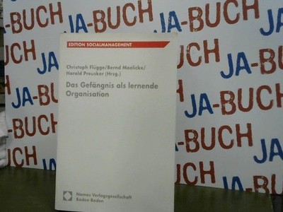 Das Gefängnis als lernende Institution Flügge, Christoph:
