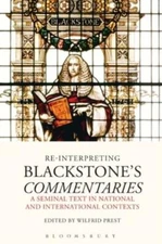 Re-Interpreting Blackstone's Commentaries: A Seminal Text In National And I...