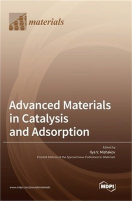 Advanced Materials in Catalysis and Adsorption (Hardback or Cased Book)