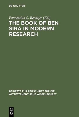The Book of Ben Sira in Modern Research: Proceedings of the First International 