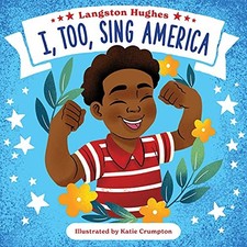 I, TOO, SING AMERICA By Langston Hughes & Katie Crumpton **Mint Condition**
