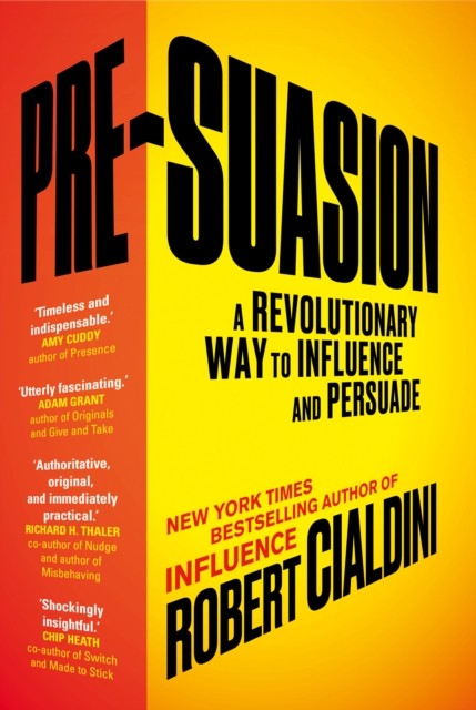Pre-Suasion: A Revolutionary Way to Influence and Persuade - Image 3