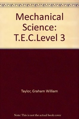 Mechanical Science: T.E.C.Level 3, Taylor, Graham Willi