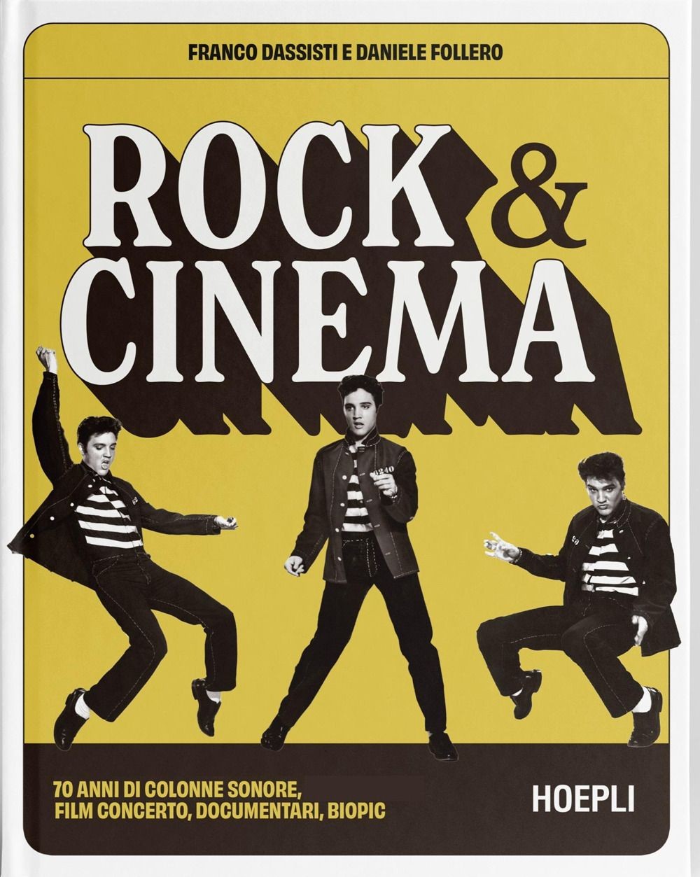 Libri Franco Dassisti / Daniele Follero - Rock & Cinema. 70 Anni Di Colonne Sono
