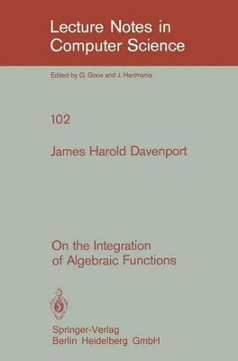 On the Integration of Algebraic Functions by J.H. Davenport (English) Paperback 