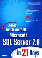 Sams Teach Yourself Microsoft SQL Server 7 in 21 Days By Richard