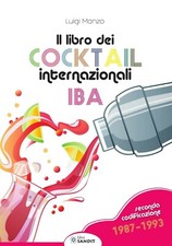 IL LIBRO DEI COCKTAIL INTERNAZIONALI - SECONDA CODIFICAZIONE 1987-1993 A COLORI