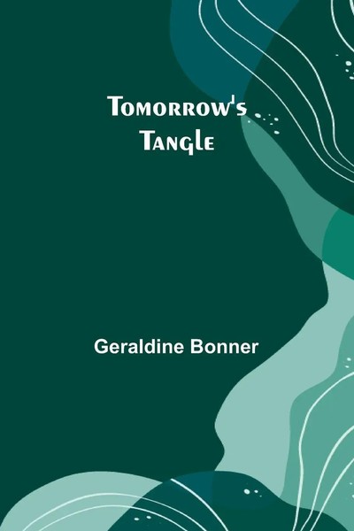 Tomorrow's Tangle Geraldine Bonner Taschenbuch Englisch 2024 Alpha Edition-image