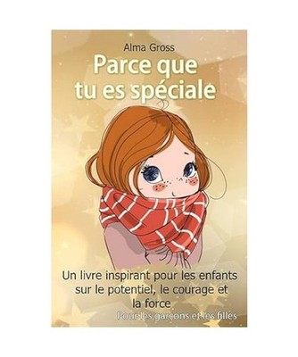 Parce que tu es spéciale: Un livre inspirant pour les enfants sur le potentiel,