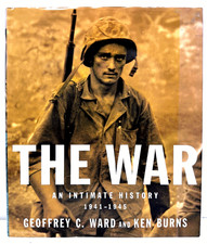 The War An Intimate History 1941-1945 2007 Hardcover Ward Burns WWII
