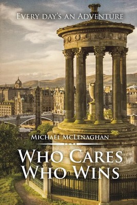 Who Cares Who Wins Michael McLenaghan Taschenbuch Englisch 2022 Austin Macauley