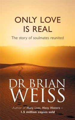 ONLY LOVE IS REAL by Dr. Brian Weiss Paperback Self Help Business