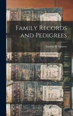 Family Records And Pedigrees