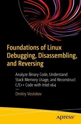 Grundlagen des Linux-Debuggens, Zerlegens und Umkehrens - 9781484291528