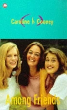 Among Friends (Teens S.) by Cooney, Caroline B. Paperback / softback Book The