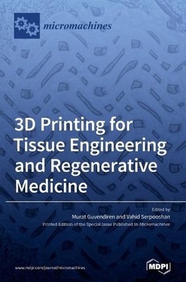 Murat Guvendiren Guve 3D Printing for Tissue Engineering an (Gebundene Ausgabe)