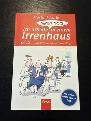 Ich arbeite immer noch in einem Irrenhaus: Neue Geschich... | Buch | Zustand gut
