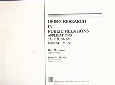 Using Research in Public Relations Dozier, David M. und Glenn M. Broom: