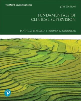 Fundamentals of Clinical Supervision by Rodney Goodyear and Janine Bernard (2018