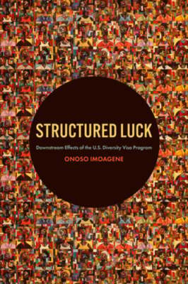 Structured Luck: Downstream Effects of the U.S. Diversity Visa Program: Used