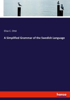 A Simplified Grammar Of The Swedish Language Elise C. Otté Taschenbuch Englisch