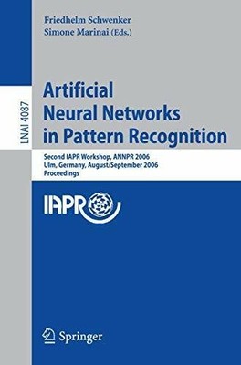 Artificial Neural Networks in Pattern Recognition: Second IAPR Buch Springer