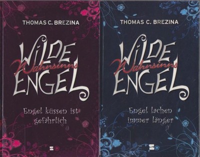 Wilde Wahnsinnsengel. (Band 1 - 4) Engel küssen ist gefährlich. Engel lachen imm