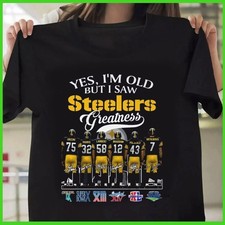 SALE Yes I  m Old But I Saw Steelers Greatness 2025 Vintage T-Shirt