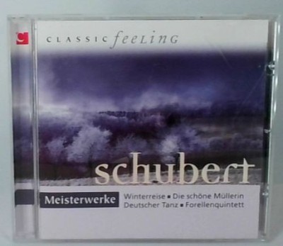 Classic Feeling: Meisterwerke Schubert