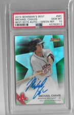 MICHAEL CHAVIS 2015 BOWMAN BEST GREEN REFRACTOR AUTOGRAPH #15/99 -PSA 10 GEM