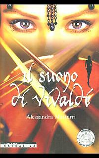 IL SUONO DI VIVALDI NARRATIVA ITALIANA ALESSANDRA MATTURRI ITALIA PRESS 2008 - Foto 2 di 2