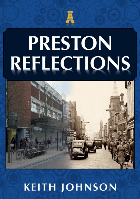 Preston Reflections by Keith Johnson (Paperback Book)