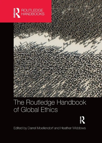 The Routledge Handbook Of Global Ethics Darrel Moellendorf (U. A.) Taschenbuch-image