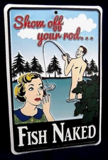 FISH NAKED -*US MADE* Embossed Sign -Man Cave Cabin Garage Bar Rec Rm Wall Decor